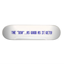 The "USA"...as good as it gets! Skate Board Deck