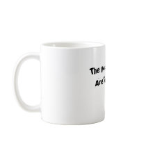 The Voices In My Head Are Slurring Their Words,... Coffee Mug