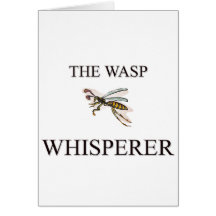The Wasp Whisperer Greeting Cards