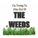 The Weeds t-shirts