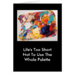 The Whole Palette Note Card - Quieter Version :-)
