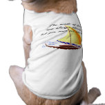 The winds of God are always blowing Dog Tee Shirt