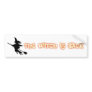 The Witch Is Back Funny Bumper Sticker