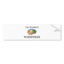 The Wombat Whisperer Bumper Stickers