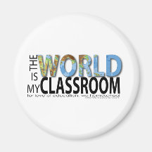 The World is My Classroom Magnet