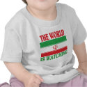 The World Is Watching Iran t-shirts