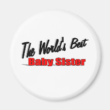 The World's Best Baby Sister Fridge Magnets