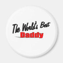 The World's Best Daddy Fridge Magnet