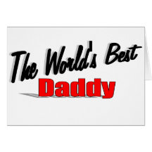 The World's Best Daddy Greeting Cards