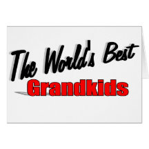 The World's Best Grandkids Greeting Cards