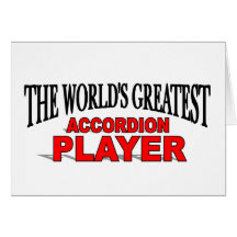 The World's Greatest Accordion Player Greeting Cards