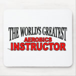 The World's Greatest Aerobics Instructor Mouse Pads
