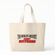 The World's Greatest Army Boyfriend Canvas Bags