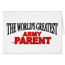 The World's Greatest Army Parent Greeting Cards