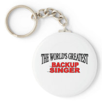 The World's Greatest Backup Singer Keychain