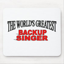 The World's Greatest Backup Singer Mouse Mat