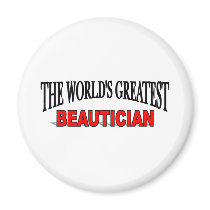 The World's Greatest Beautician Fridge Magnet