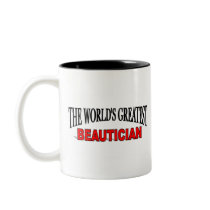 The World's Greatest Beautician Mug