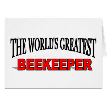 The World's Greatest Beekeeper Greeting Cards