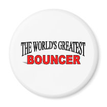 The World's Greatest Bouncer Refrigerator Magnets