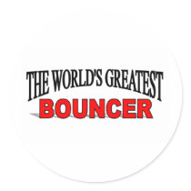 The World's Greatest Bouncer Sticker