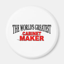 The World's Greatest Cabinet Maker Refrigerator Magnets