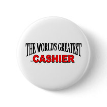 The World's Greatest Cashier Pinback Buttons