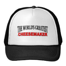 The World's Greatest Cheesemaker Trucker Hat