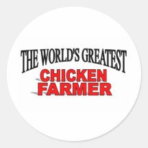 The World's Greatest Chicken Farmer Round Stickers
