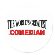 The World's Greatest Comedian Round Sticker