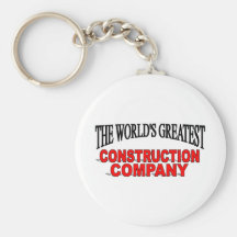 The World's Greatest Construction Company Key Chains