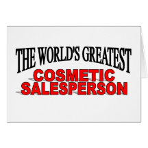 The World's Greatest Cosmetic Salesperson Greeting Card