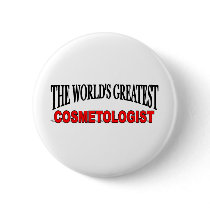 The World's Greatest Cosmetologist Buttons