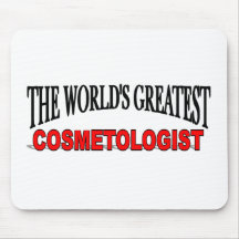 The World's Greatest Cosmetologist Mouse Pad