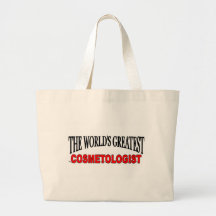 The World's Greatest Cosmetologist Tote Bags