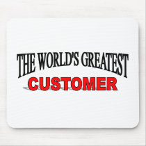 The World's Greatest Customer