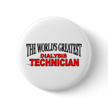 The World's Greatest Dialysis Technician buttons