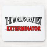 The World's Greatest Exterminator Mouse Pads