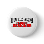 The World's Greatest Fashion Designer buttons