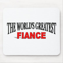 The World's Greatest Fiance Mousepad