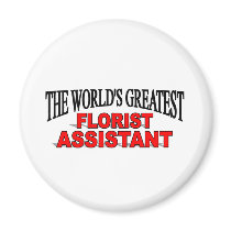 The World's Greatest Florist Assistant Magnets