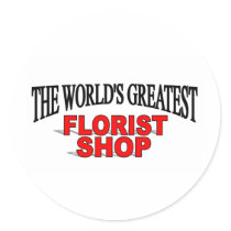 The World's Greatest Florist Shop Stickers