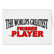 The World's Greatest Frisbee Player Greeting Card