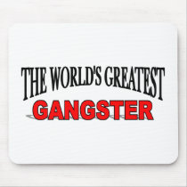 The World's Greatest Gangster