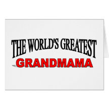 The World's Greatest Grandmama Card