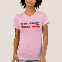 The World's Greatest Great Nana Tshirts