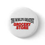 The World's Greatest Grocery Store buttons