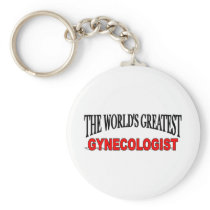 The World's Greatest Gynecologist Keychains