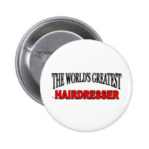The World's Greatest Hairdresser Button
