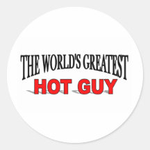 The World's Greatest Hot Guy Round Sticker